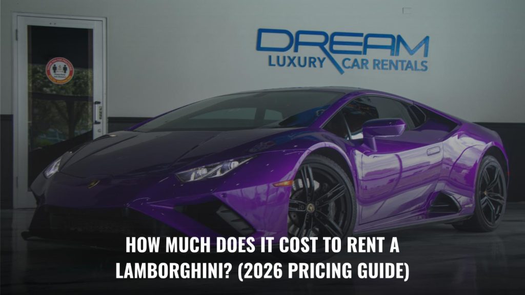 How Much Does It Cost to Rent a Lamborghini in 2026