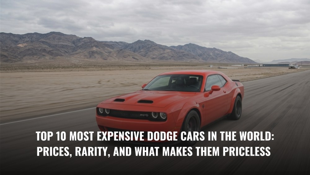 Top 10 Most Expensive Dodge Cars in the World